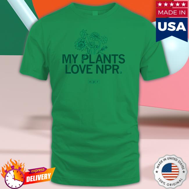 Official Raygun Merch My Plants Love Npr T-Shirt