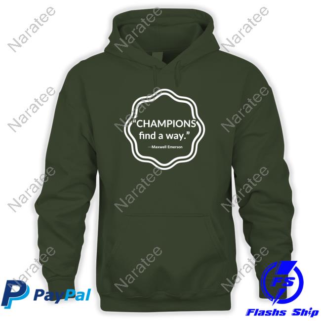 Champions Find A Way Maxwell Emerson Tee Shirt Official Champions Find A Way Maxwell Emerson Shirt