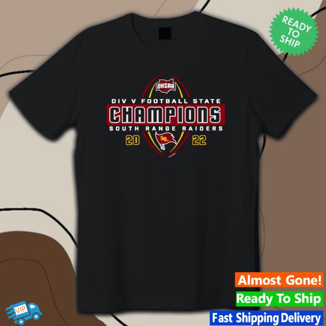 South Range Raiders 2022 OHSAA Football Division V State Champions Shirts