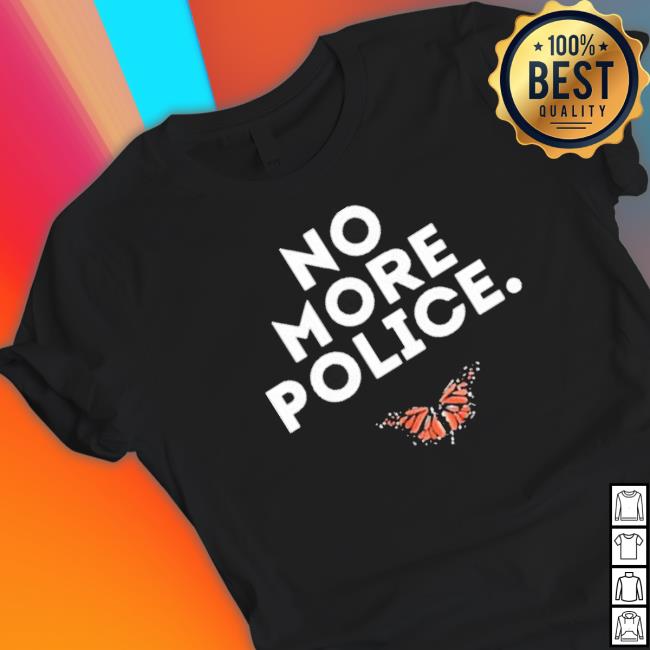 Official No More Police Butterfly Sweatshirt Official No More Police Butterfly Crewneck Sweatshirt