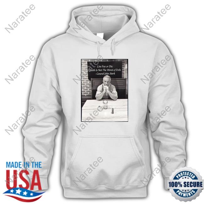Official Robert F Kennedy Jr Live Free Or Die Death Is Not The Worst Of Evils General John Stark Shirts
