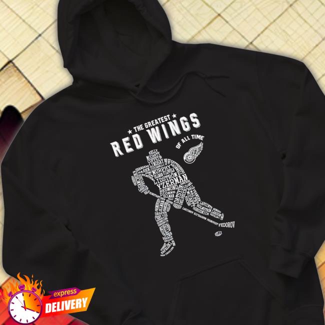 The Greatest Red Wings Of All Time shirt The Greatest Red Wings Of All Time Shirt