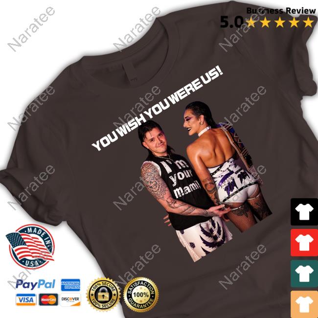 Rhea Ripley You Wish You Were Us R And D Shirt