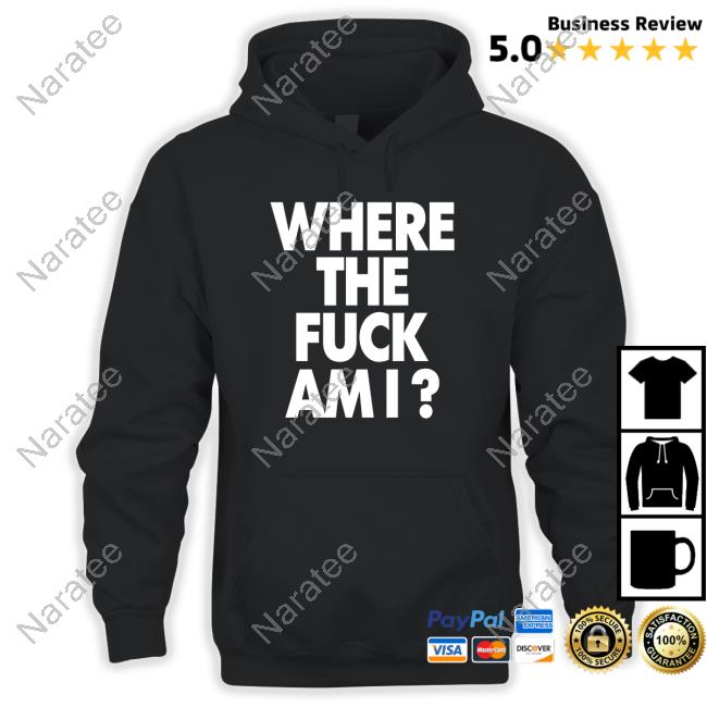 Biden Where The Fuck Am I T Shirts Official Biden Where The Fuck Am I T Shirts