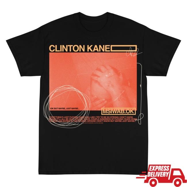 Official Clinton Kane Msiwab.Ok Lyric Attractive Shirt - Album Collection