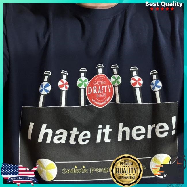 I Hate It Here Tshirt | Sadistic Penguin Studios