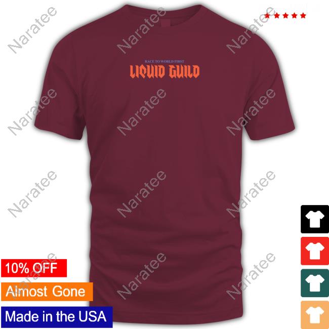 Race To World First Liquid Guild Shirt Liquid Guild Tee Shirt