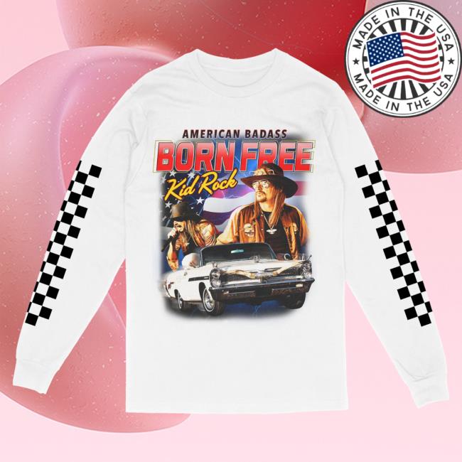 Official Kid Rock Clothing Shop Store American Badass Born Free Long Sleeve Tee Shirt KidRock Merch