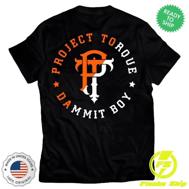 Official Freddylsx Project Torque All Around Pt Dammit Boy/Orange T-Shirts Fernando Martinez