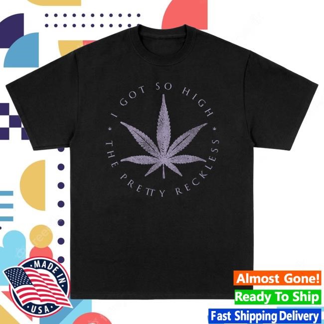 Got So High Leaf Black Shirt The Pretty Reckless