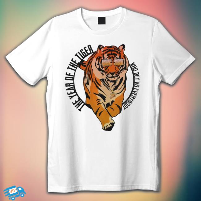 Cincinnati Bengals The Year Of The Tiger Who Dey Vs Everybody T-Shirt