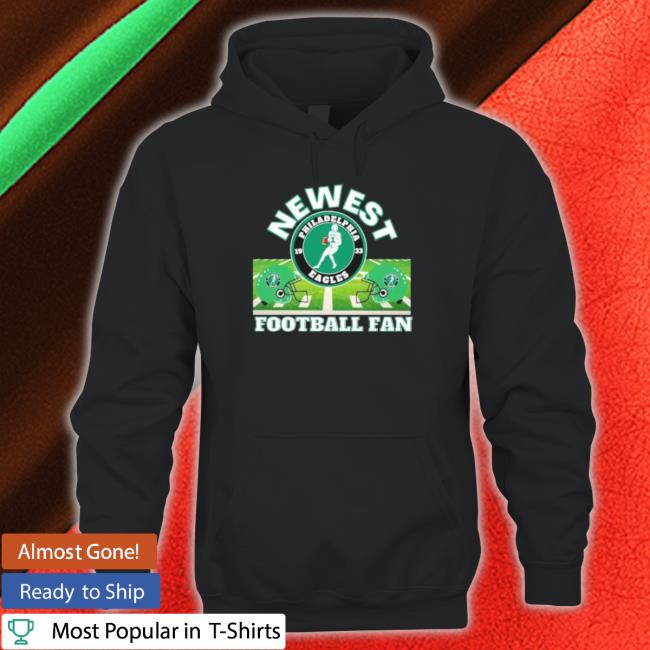 Philadelphia Eagles Newest Football Fan 2023 Tee Shirt Philadelphia Eagles Newest Football Fan 2023 Classic Shirt