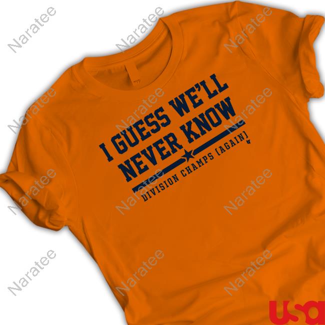 Official I Guess We'll Never Know Division Champs Again Cap