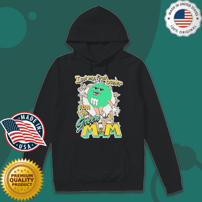 Official I Got My First Boner From The Green M&M Crewneck Sweatshirt Official I Got My First Boner From The Green M&M Sweaters