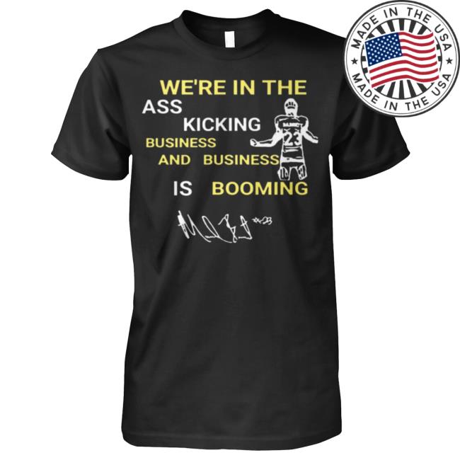 We're In The Ass Kicking Tee