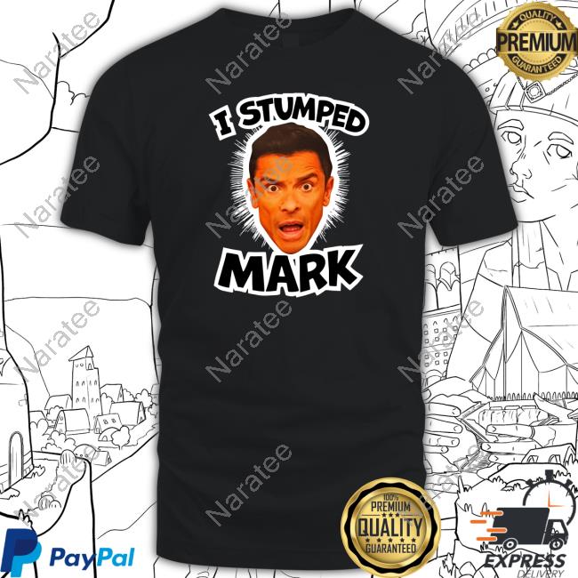 Kellymarklive I Stumped Mark Shirt