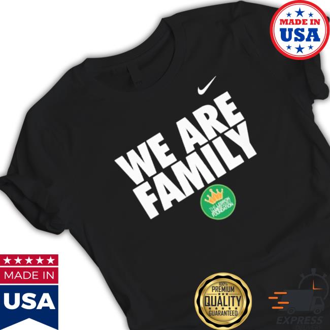 We Are Family The Lebron James Family Foundation Sweatshirts