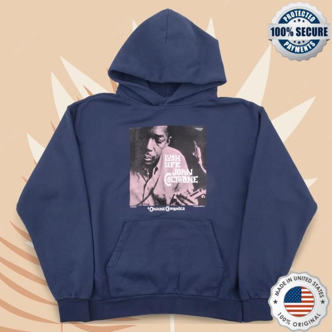Official Online Ceramics Shop John Coltrane "Lush Life" Popover Hoodie