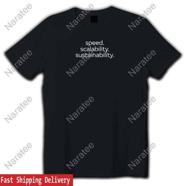 Speed Scalability Sustainability Tee