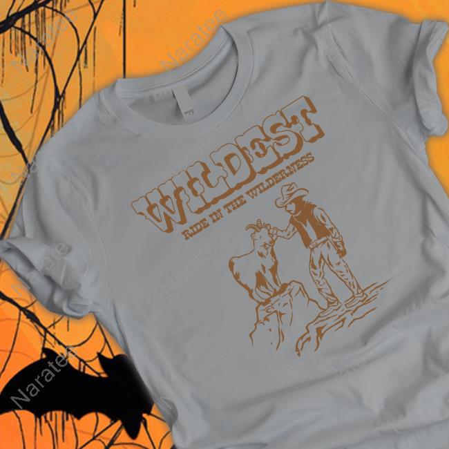 Official Wildest Ride In The Wilderness Tee Shirt