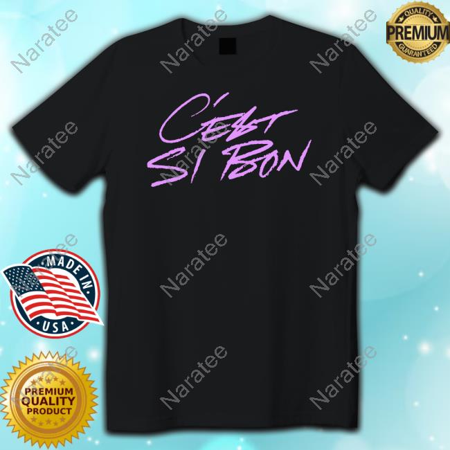 Say She She C'est Si Bon Shirts