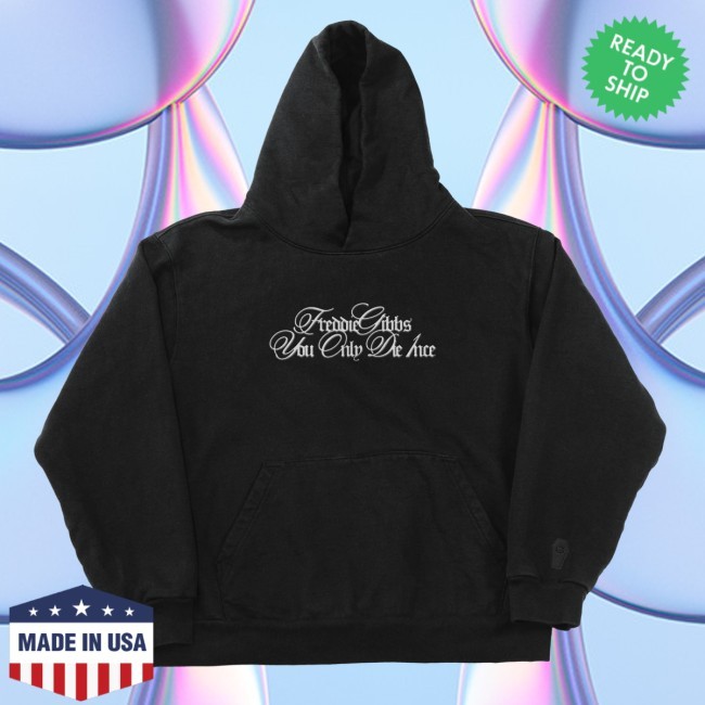 Freddi Gibbs You Only Die 1Nce Hood You Only Die 1nce Merch