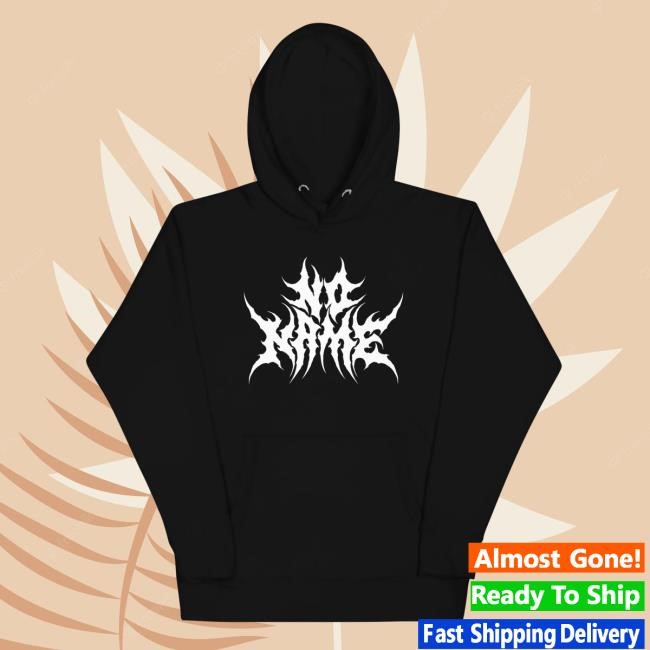 No Name Shop Store Merch No Name Metal Hoody