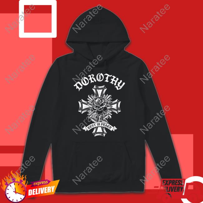 Official Dorothy On Fire Merch Dorothy Rest In Peace Cross Shirt