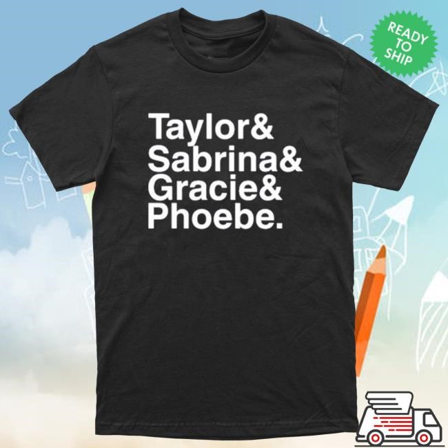 Taylor Sabrina Gracie Phoebe Tee Shirt