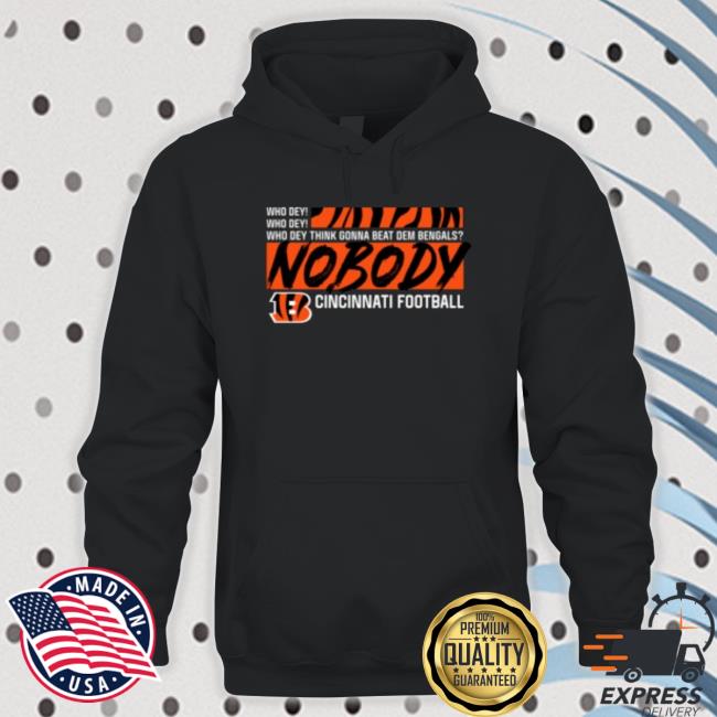 Best Cincinnati Bengals Hometown Who Dey Nobody T-Shirt