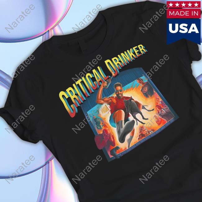 Critical Drinker Merch The Critical Drinker Last Action Drinker Tee