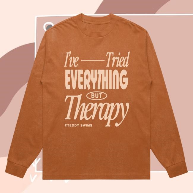 Official Teddy Swims Merch Store Teddy Swims I've Tried Everything Long Sleeve T-Shirt