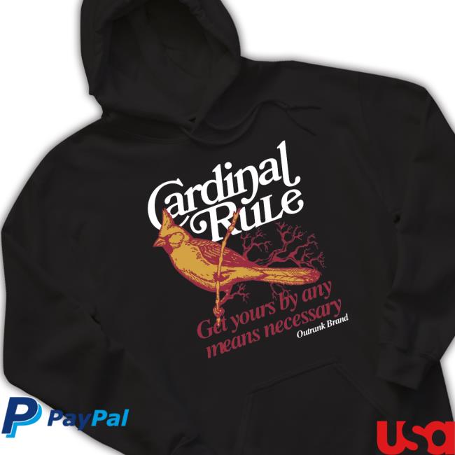 Cardinal Rule Get Yours By Any Means Necessary Outrank Brand Hoodie