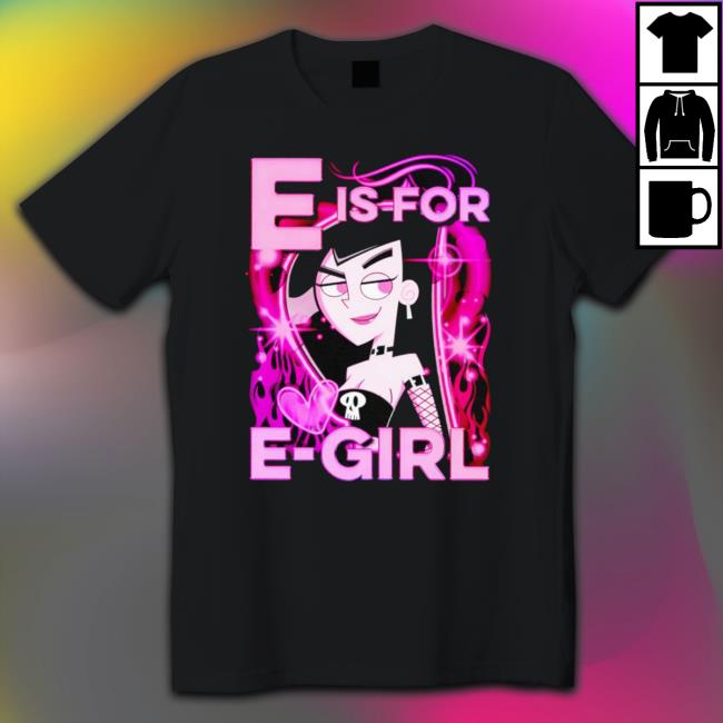 E Is For E-Girl Classic Shirt