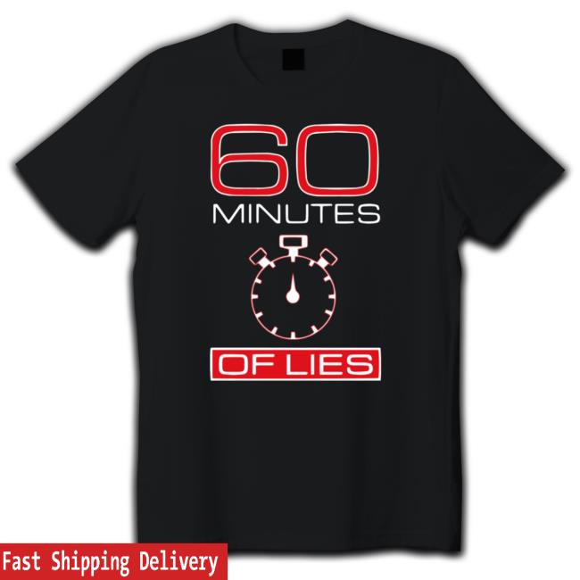 60 Minutes Of Lies Shirt