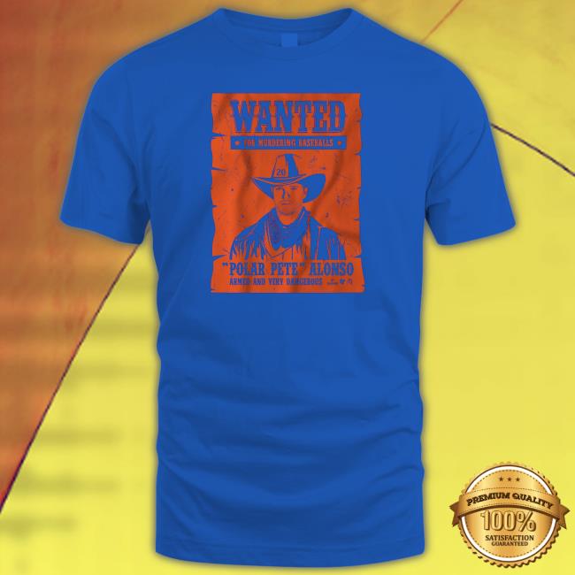Breakingt Merch Pete Alonso Wanted Poster Shirt