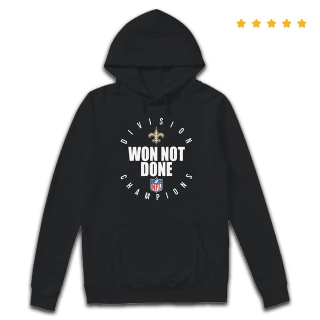 New Orleans Saints Won Not Done Division Champions Sweatshirts