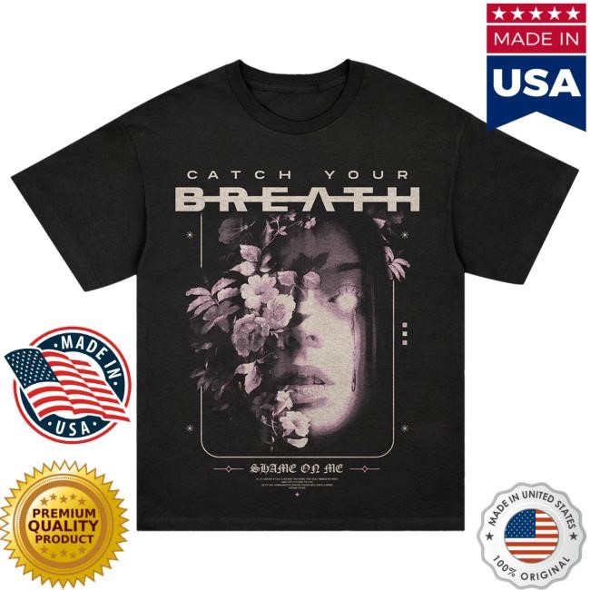 Official Kings Road Merch Store Catch Your Breath Shame On Me Floral Tshirt (Black)