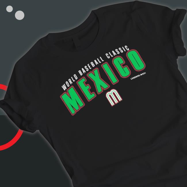 Mexico Baseball Legends World Baseball Classic Country shirt