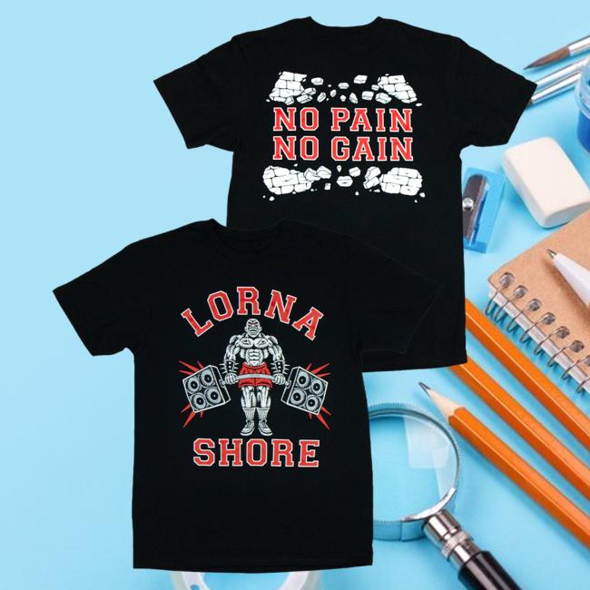 Official Lorna Shore Merch Store Lorna Shore No Pain No Gain Attractive Shirt Lorna Shore Clothing Shop LornaShore
