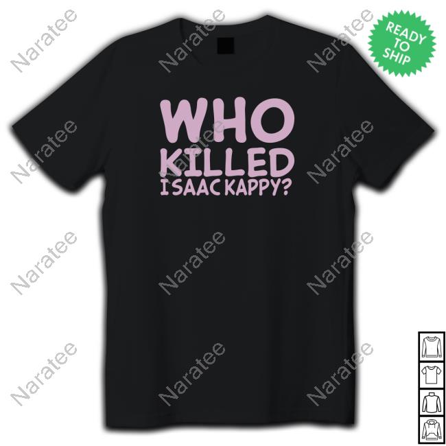 Official Vox Oculi Who Killed Isaac Kappy Shirt