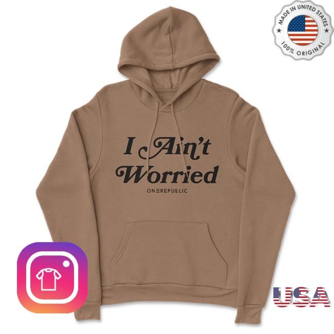 Official One Republic Shop Onerepublic I Ain't Worried - Attractive Hoodie