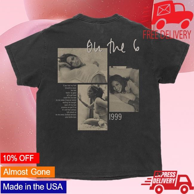 Official Jennifer Lopez Merch Store Shop Jennifer Lopez On The 6 Vintage Tracklist Hot Shirt JenniferLopez