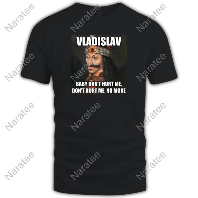 Vladislav Baby Don't Hurt Me No More Crewneck Sweatshirt