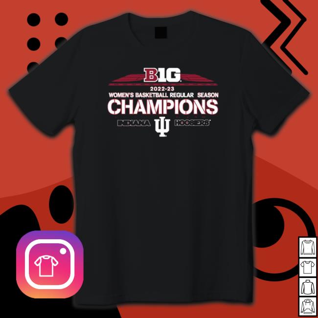 2023 Indiana Women’S Basketball B1g Regular Season Champions Shirt