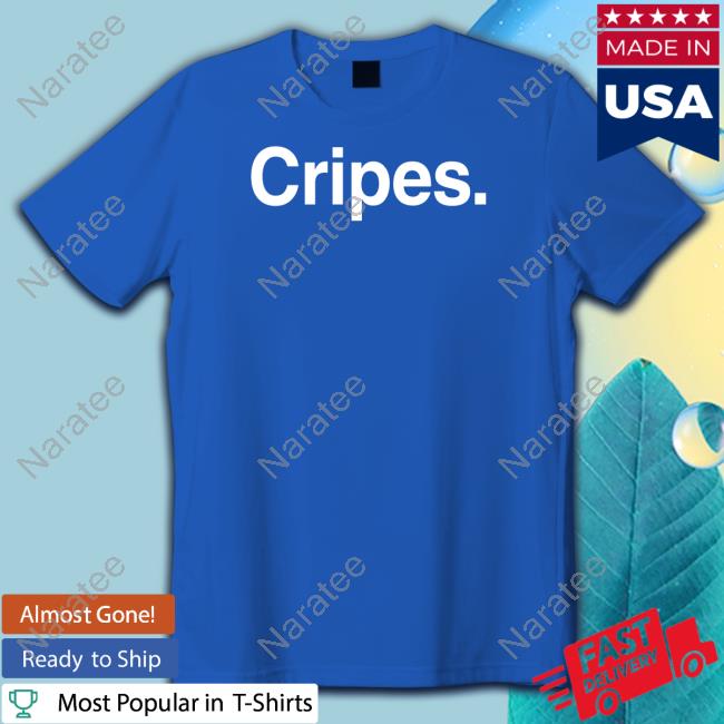 Cboys Merch Cripes Tee Shirt Cripes Hoodie