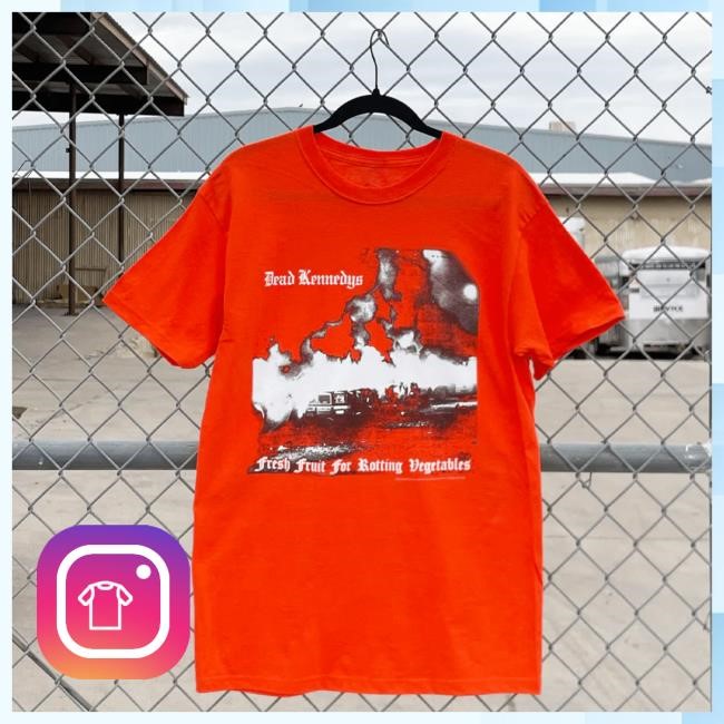 Hello Merch Dead Kennedys Fresh Fruit For Rotting Vegetables Orange Tshirt HelloMerch