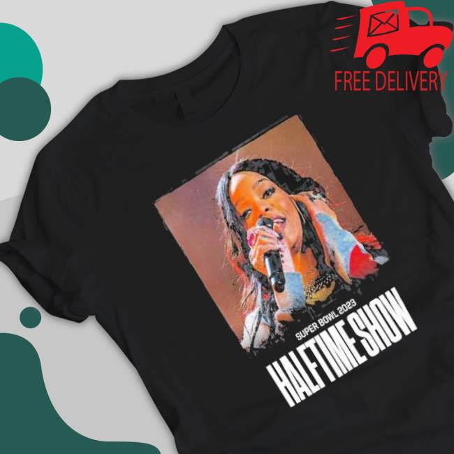 Rihanna Half Time Show Super Bowl 2023 Tee Shirt