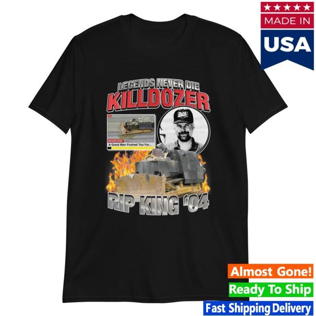 Official Legends Never Die: Killdozer T-Shirts