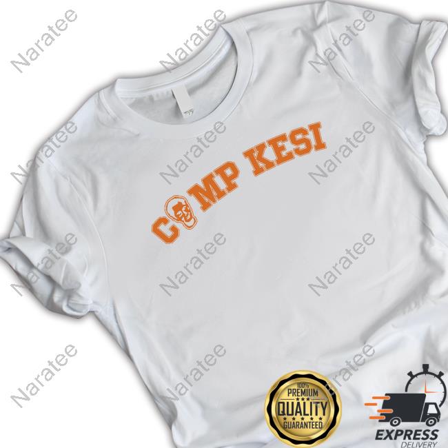 Official Kesi Merch Camp Kesi Shirts